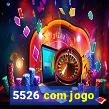 5526 com jogo